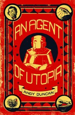 An Agent of Utopia: New and Selected Stories by Duncan, Andy