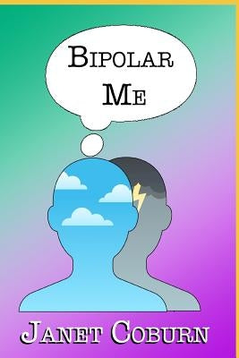 Bipolar Me by Coburn, Janet