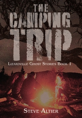 The Camping Trip by Altier, Steve