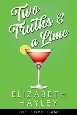 Two Truths & a Lime, Volume 3 by Hayley, Elizabeth