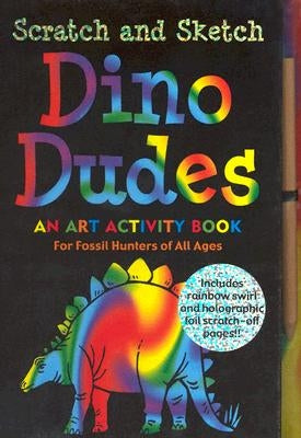 Scratch and Sketch Dino Dudes: An Art Activity Book for Fossil Hunters of All Ages [With Wooden Stylus for Drawing] by Peter Pauper Press, Inc