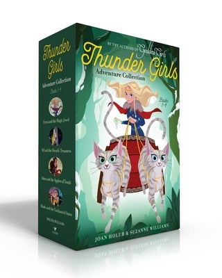 Thunder Girls Adventure Collection Books 1-4: Freya and the Magic Jewel; Sif and the Dwarfs' Treasures; Idun and the Apples of Youth; Skade and the En by Holub, Joan