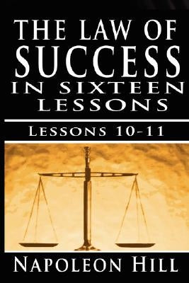 The Law of Success, Volume X & XI: Pleasing Personality & Accurate Thought by Hill, Napoleon