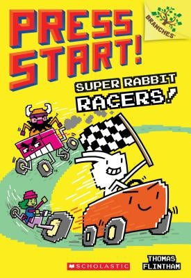 Super Rabbit Racers!: A Branches Book (Press Start! #3), Volume 3 by Flintham, Thomas