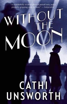 Without the Moon by Unsworth, Cathi
