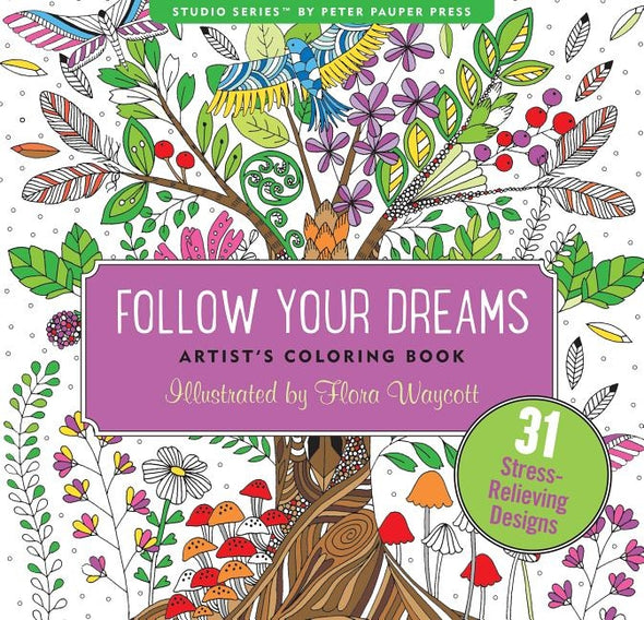 Follow Your Dreams Adult Coloring Book (31 Stress-Relieving Designs) by Peter Pauper Press Inc