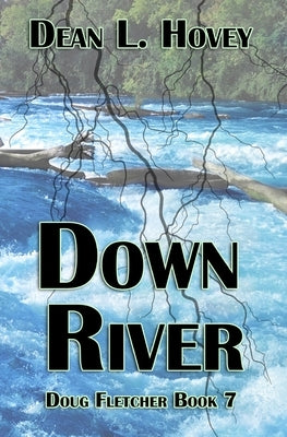Down River by Hovey, Dean L.