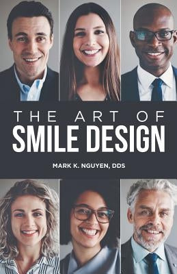 The Art of Smile Design by Nguyen, Mark K.