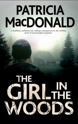 The Girl in the Woods by MacDonald, Patricia