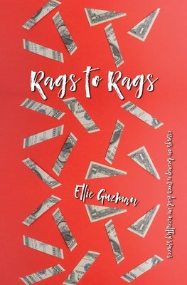 From Rags to Rags by Guzman, Ellie