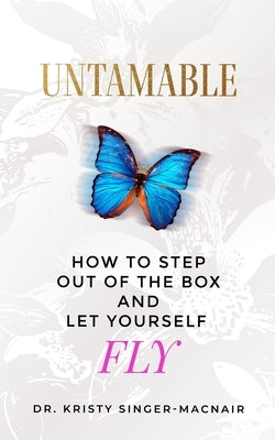Untamable by Singer-Macnair, Kristy