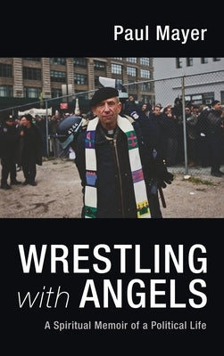 Wrestling with Angels by Mayer, Paul