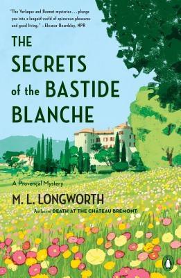 The Secrets of the Bastide Blanche by Longworth, M. L.