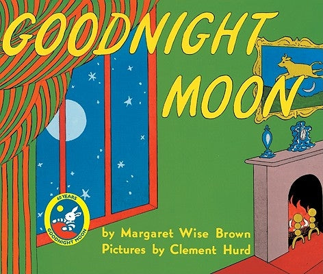 Goodnight Moon by Brown, Margaret Wise