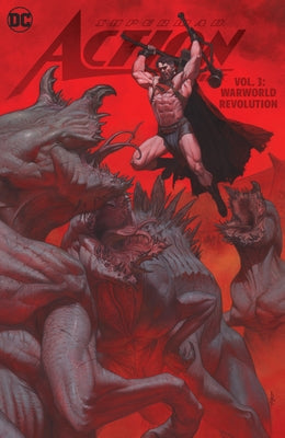 Superman: Action Comics Vol. 3: Warworld Revolution by Kennedy Johnson, Phillip
