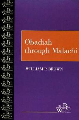 Obadiah through Malachi by Brown, William P.