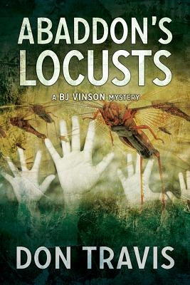Abaddon's Locusts: 5 by Travis, Don