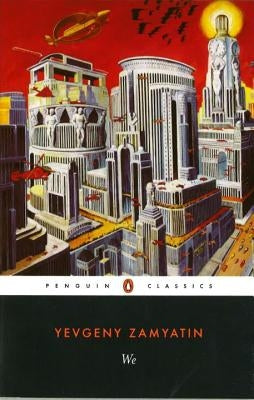 We by Zamyatin, Yevgeny