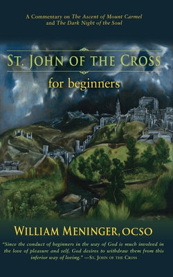 St. John of the Cross for Beginners by Meninger, William