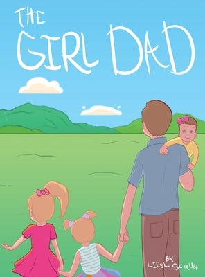 The Girl Dad by Schuh, Liesl
