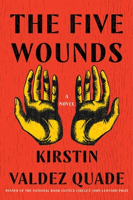 The Five Wounds by Quade, Kirstin Valdez