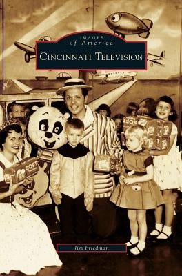 Cincinnati Television by Friedman, Jim