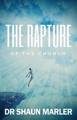 The Rapture of the Church by Marler, Shaun