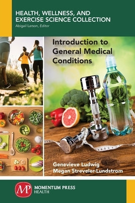 Introduction to General Medical Conditions by Ludwig, Genevieve