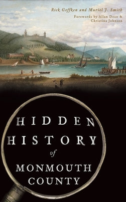 Hidden History of Monmouth County by Geffken, Rick