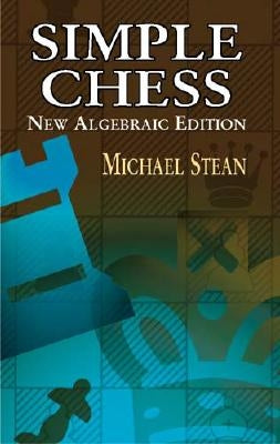 Simple Chess by Stean, Michael