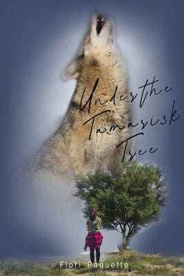 Under the Tamarisk Tree by Paquette, Flori