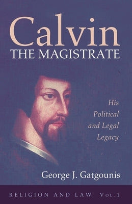 Calvin the Magistrate by Gatgounis, George J.