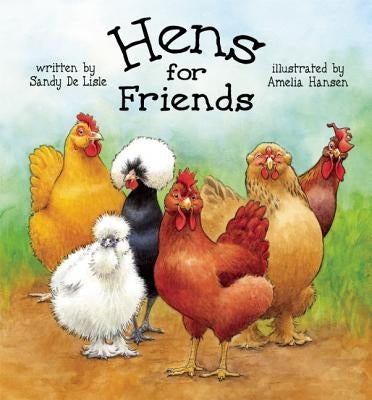 Hens for Friends by Hansen, Amelia