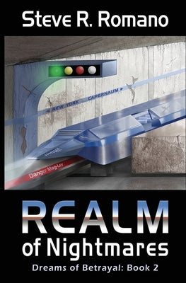 Dreams of Betrayal: Realm of Nightmares by Romano, Steve R.