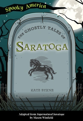 The Ghostly Tales of Saratoga by O'Sulllivan, Joanne