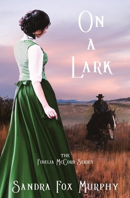 On a Lark by Murphy, Sandra Fox