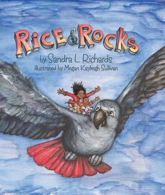 Rice & Rocks by Richards, Sandra L.