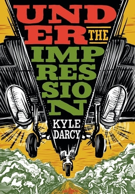 Under the Impression by Darcy, Kyle