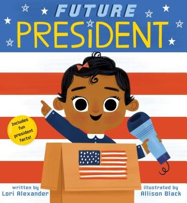 Future President (Future Baby), Volume 3 by Alexander, Lori