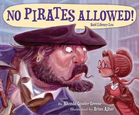 No Pirates Allowed Said Library Lou by Greene, Rhonda Gowler