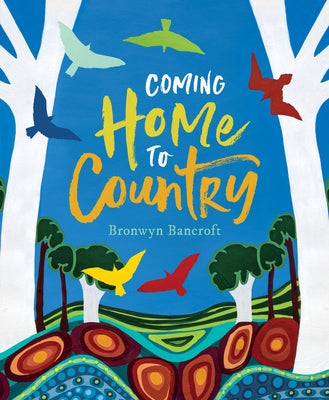 Coming Home to Country by Bancroft, Bronwyn