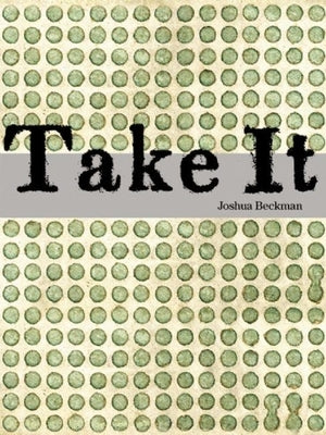 Take It by Beckman, Joshua