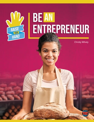 Be an Entrepreneur by Mihaly, Christy