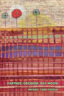 Partner, Orchard, Day Moon by Steffen, Michael Todd