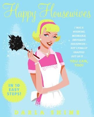 Happy Housewives by Shine, Darla