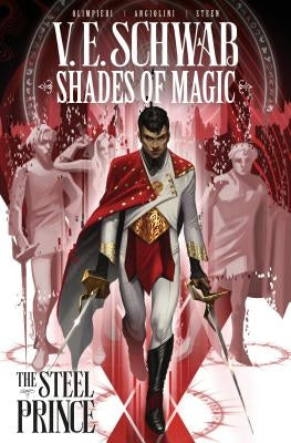 Shades of Magic: The Steel Prince by Schwab, V. E.