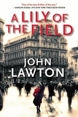 A Lily of the Field by Lawton, John