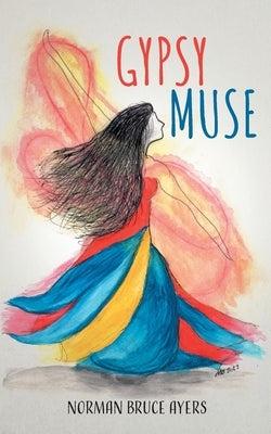 Gypsy Muse by Ayers, Norman Bruce