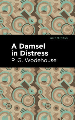 A Damsel in Distress by Wodehouse, P. G.