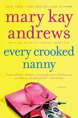 Every Crooked Nanny by Andrews, Mary Kay